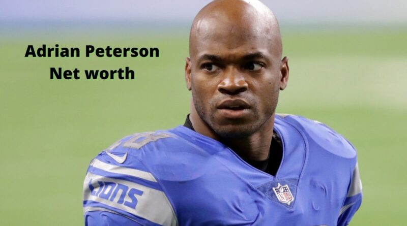 Adrian Peterson Net Worth 2022